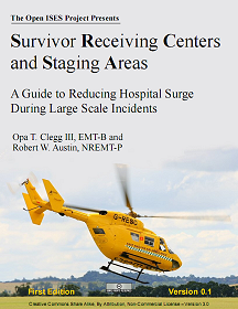 Survivor Receiving Centers and Staging Areas: A Guide to Reducing Hospital
			Surge in Large Scale Incidents